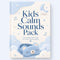 Kids Calm Sounds Pack